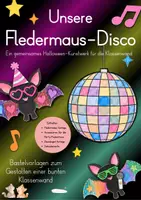Vorschau - Mal- und Bastelvorlagen - Fledermaus Disco Bastelvorlage - gemeinsam Basteln Klasse 1- 4 Halloween - Deckblatt