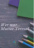 Vorschau - Arbeitsblätter - Wer war... Mutter Teresa? Aufgaben und Lösungen - Deckblatt