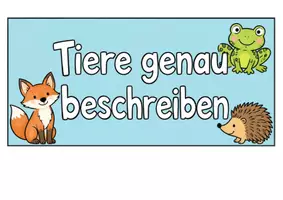 Vorschau - Arbeitsblätter - Tiere genau beschreiben. Tiertexte schreiben. Schreibförderung mit Bildkarten und Steckbriefen - Seite 1