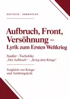 Vorschau - Stundenentwürfe - Unterrichtssequenz Q2: Aufbruch, Front, Versöhnung – Lyrik zum Ersten Weltkrieg (5 Stunden, Begleitheft, Kompetenzcheck) - Deckblatt