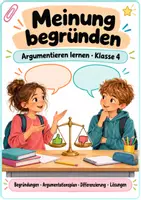 Vorschau - Arbeitsblätter - Meinung begründen Klasse 4 | Argumentieren lernen mit Arbeitsblättern, Argumentationsplan, Differenzierung & Lösungen - Deckblatt