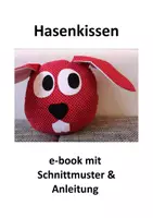 Vorschau - Arbeitsblätter - Bebilderte Schritt-für-Schritt Anleitung und Schnittmuster Hasenkissen, Osterdeko - Deckblatt
