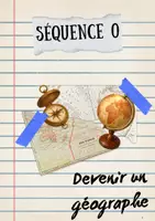 Aperçu - Préparation de séquence / Séquence complète - Devenir un géographe - Séquence 0 - Page de couverture