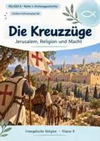 Vorschau - Unterrichtsreihen - RELIGIO 8 – Kirchengeschichte | Die Kreuzzüge - Deckblatt
