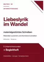 Vorschau - Stundenentwürfe - Liebeslyrik Q2 im Materialpaket: 5 Unterrichtssequenzen zu Goethe, Vergänglichkeit, Alltagsliebe und Wandel - Seite 1