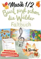 Vorschau - Stundenentwürfe - Musik Klasse 1/2 Herbstlied ,,Bunt sind schon die Wälder" - 4 Stunden - Deckblatt
