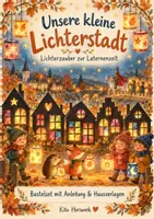 Vorschau - Mal- und Bastelvorlagen - Unsere kleine Lichterstadt – Fensterbilder für die Laternenzeit | Bastelset mit XL-Hausvorlagen - Deckblatt