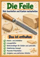 Vorschau - Arbeitsblätter - 🪵 Die Feile – Holz bearbeiten in Grundschule & Realschule | Werken, Technik & Werkzeugkunde | Unterrichtseinheit mit Arbeitsblättern, Lösungen, Präsentation, Feilübungen, Quiz, Reflexionsbögen & didaktischem Konzept 🔧 - Deckblatt