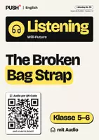 Vorschau - Arbeitsblätter - Will-Future Listening: The Broken Bag Strap, Kl. 5–6, Audio - Deckblatt