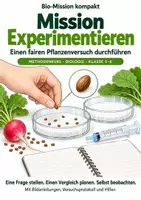 Vorschau - Stundenentwürfe - Keimung und Versuchsplanung: Mission Experimentieren | Biologie-Mission Klasse 5-6 - Deckblatt