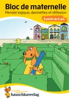 Vorschau - Arbeitsblätter - Bloc de maternelle - Pensée logique, devinettes & réflexion À partir de 5 ans - Deckblatt