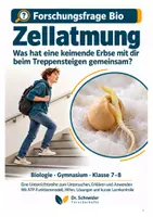 Vorschau - Stundenentwürfe - Zellatmung: Was hat eine keimende Erbse mit dir beim Treppensteigen gemeinsam? | Unterrichtsreihe Klasse 7-8 - Deckblatt