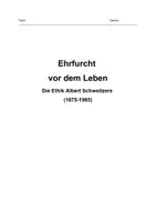 Vorschau - Arbeitsblätter - Ehrfurcht vor dem Leben: Die Ethik Albert Schweitzers - Seite 1