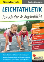 Vorschau - Spiele - Leichtathletik für Kinder | Laufen, Springen, Werfen, Staffellauf, Weitsprung, Hochsprung | Sport Grundschule Klasse 1-4 mit Stundenbildern - Deckblatt