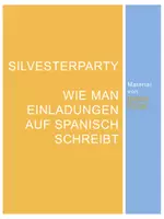 Vorschau - Arbeitsblätter - Spanisch: Einladungen zu einer Silvesterparty schreiben - Deckblatt