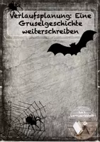 Vorschau - Stundenentwürfe - Verlaufsplanung: Eine Gruselgeschichte weiterschreiben - Deckblatt