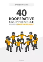 Vorschau - Spiele - 40 schöne Kooperationsspiele & Vertrauensspiele für den Sportunterricht (Spielekartei) - Deckblatt