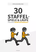 Vorschau - Spiele - 30 schöne Staffelspiele für den Sportunterricht (Spielekartei) - Deckblatt