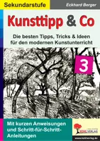 Vorschau - Arbeitsblätter - Kunsttipp und Co Band 3 | Schritt-für-Schritt-Anleitungen, Farbe, Perspektive, Collage, Expressionismus, Farbkontraste, Zeichentechnik | Kunst Sekundarstufe I II Klasse 5-13 - Deckblatt
