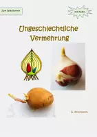Vorschau - Arbeitsblätter - Ungeschlechtliche Vermehrung bei Pflanzen - Deckblatt