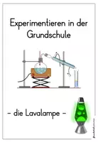 Vorschau - Arbeitsblätter - Experimentieren in der Grundschule -die Lavalampe- - Deckblatt
