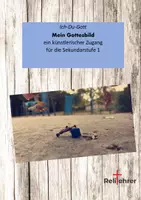 Vorschau - Stundenentwürfe - Mein Gottesbild - Kreative Möglichkeit der Gottesbegegnung - Deckblatt