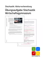 Vorschau - Arbeitsblätter - Übungsaufgabe Stochastik Wirtschaftsgymnasium (Abivorbereitung) - Deckblatt