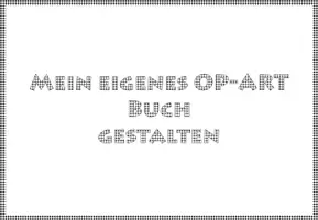Vorschau - Stundenentwürfe - Ein eigenes Op-Art Buch erstellen - Deckblatt