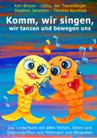 Vorschau - Anderer Materialtyp - Komm, wir singen, wir tanzen und bewegen uns - Tanz- und Bewegungslieder - Liederbuch - Deckblatt