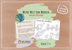 Vorschau - Stundenentwürfe - Meine Welt von morgen - Zukunftsstunde - Seite 1