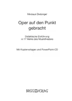 Vorschau - Lehrwerke/Schulbücher - Oper auf den Punkt gebracht - Didaktische Einführung in 17 Werke des Musiktheaters - Seite 1
