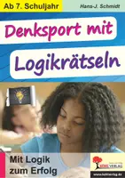Vorschau - Arbeitsblätter - Denksport mit Logikrätseln – Mit Logik zum Erfolg | Deutsch Sekundarstufe I+II Klasse 7–13 | 54 Logicals, Begabtenförderung, Kombinieren, Konzentration, Vertretungsstunden, Lösungen - Deckblatt