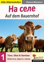 Vorschau - Arbeitsblätter - Auf dem Bauernhof – На селе: Tiere, Obst und Gemüse | Russisch Grundschule Sekundarstufe Klasse 2–13 | Grundwortschatz, Domino, Bildkarten, interkulturell, Lösungen - Deckblatt