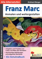 Vorschau - Arbeitsblätter - Franz Marc anmalen und weitergestalten | Expressionismus, Blaue Pferde, Tierbilder, Blauer Reiter, Kunstunterricht | Kunst Sekundarstufe I II Klasse 5-13 - Deckblatt
