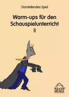 Vorschau - Aufgabenkarten - Darstellendes Spiel WARM-UPs für den Schauspielunterricht II - Deckblatt