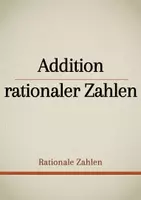 Vorschau - Präsentationen/Tafelbilder - Tafelbilder - Addition rationaler Zahlen - Deckblatt