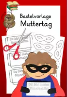 Vorschau - Mal- und Bastelvorlagen - Bastelvorlage zum Muttertag Superheldin Mama - Deckblatt