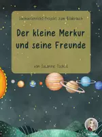 Vorschau - Stundenentwürfe - Sachunterrichtspaket zum Bilderbuch "Der kleine Merkur und seine Freunde" - Seite 1