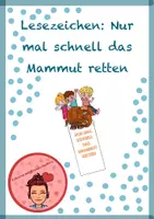 Vorschau - Mal- und Bastelvorlagen - Lesezeichen zum Buch Nur mal schnell das Mammut retten - Deckblatt