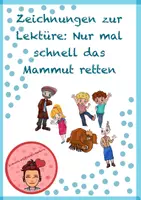 Vorschau - selbst erstellte Cliparts/Grafiken - Zeichnungen zur Lektüre: Nur mal schnell das Mammut retten - Deckblatt