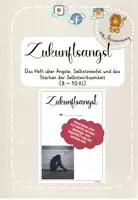 Vorschau - Unterrichtsreihen - Ethik: Angst / Zukunftsangst / Selbstvertrauen (8./9./10. Kl) - Deckblatt