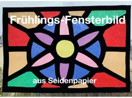 Vorschau - Stundenentwürfe - KUNST Schritt für Schritt: Frühlings-Fensterbild aus Seidenpapier inkl. Vorlage (Key/PP/PDF) - Seite 1