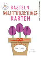 Vorschau - Mal- und Bastelvorlagen - Basteln am Muttertag - DIY - Karten - Geschenk - Deckblatt