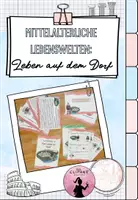 Vorschau - Stundenentwürfe - Mittelalterliche Lebenswelten: Das Leben auf dem Land (Grundherrschaft) - Deckblatt