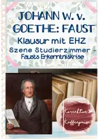 Vorschau - Klassenarbeiten - Klausur mit EHZ - Goethes "Faust" - Szenenanalyse - Studierzimmer - Fausts innere Verfassung - Erkenntniskrise - Seite 1