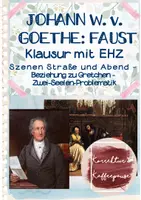 Vorschau - Klassenarbeiten - Klausur mit SEHR ausführlichem EHZ - Goethes "Faust" - Szenenanalyse - "Straße" und "Abend" - Beziehung zu Margarete - Zwei-Seelen-Problematik - Seite 1