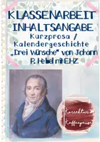 Vorschau - Test - Klassenarbeit mit EHZ - Inhaltsangabe - Kalendergeschichte / Kurzprosa - Klasse 6-7 - "Drei Wünsche" von Johann P. Hebel - Seite 1