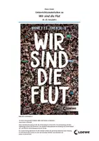 Vorschau - Stundenentwürfe - Unterrichtsmaterial zu "Wir sind die Flut" - Seite 1