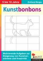 Vorschau - Arbeitsblätter - Kunstbonbons | Kunst Kindergarten + Grundschule Klasse 1-4 | Malen, Zeichnen, Basteln, Kreativität, Kunsttechniken, Malgeschichten, Kunstspiele, Kunstprojekte, Vorschule - Deckblatt