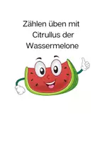 Vorschau - Arbeitsblätter - Zählen üben mit Citrullus der Wassermelone - Deckblatt